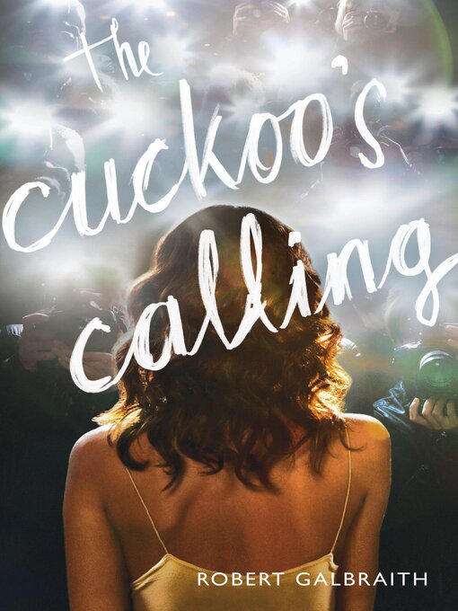 Title details for The Cuckoo's Calling by Robert Galbraith - Available